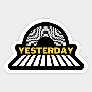 Yesterday Sticker